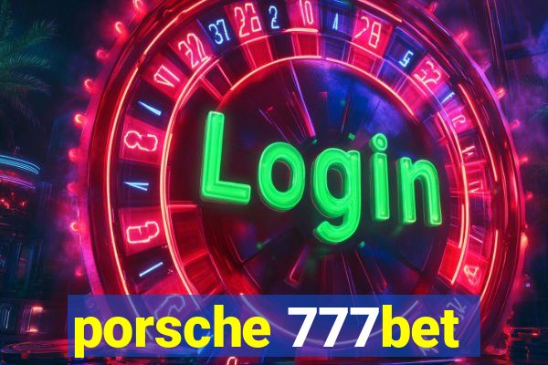 porsche 777bet